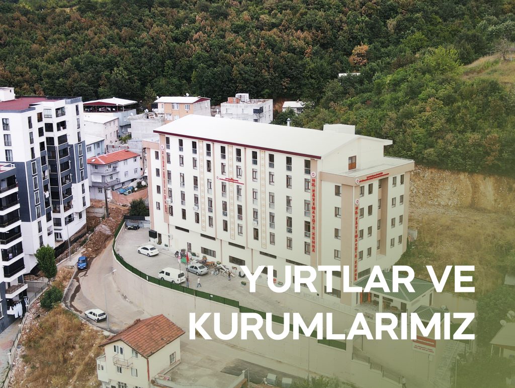 Yurtlar ve Kurumlarımız